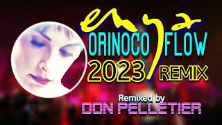 Enya - Orinoco Flow 2023 - Remixed by Don Pelletier Resimi