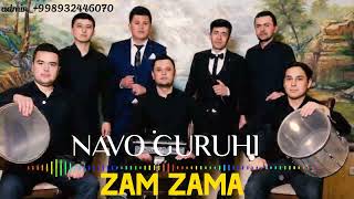 💥🎶ZAM ZAMA🎶💥 NAVO GURUHI TO'YBOP