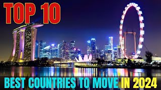 Top 10 Best Countries to Move in 2024