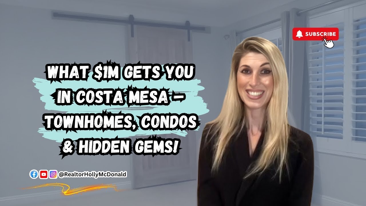 What $1M Gets You in Costa Mesa – Townhomes, Condos & Hidden Gems!