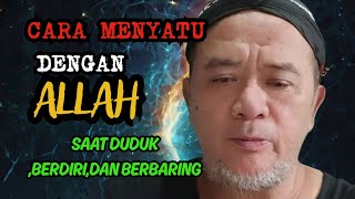Cara menyatu dengan Allah saat duduk berdiri dan berbaring 🔴Abah Setu #tauhid #shorts .