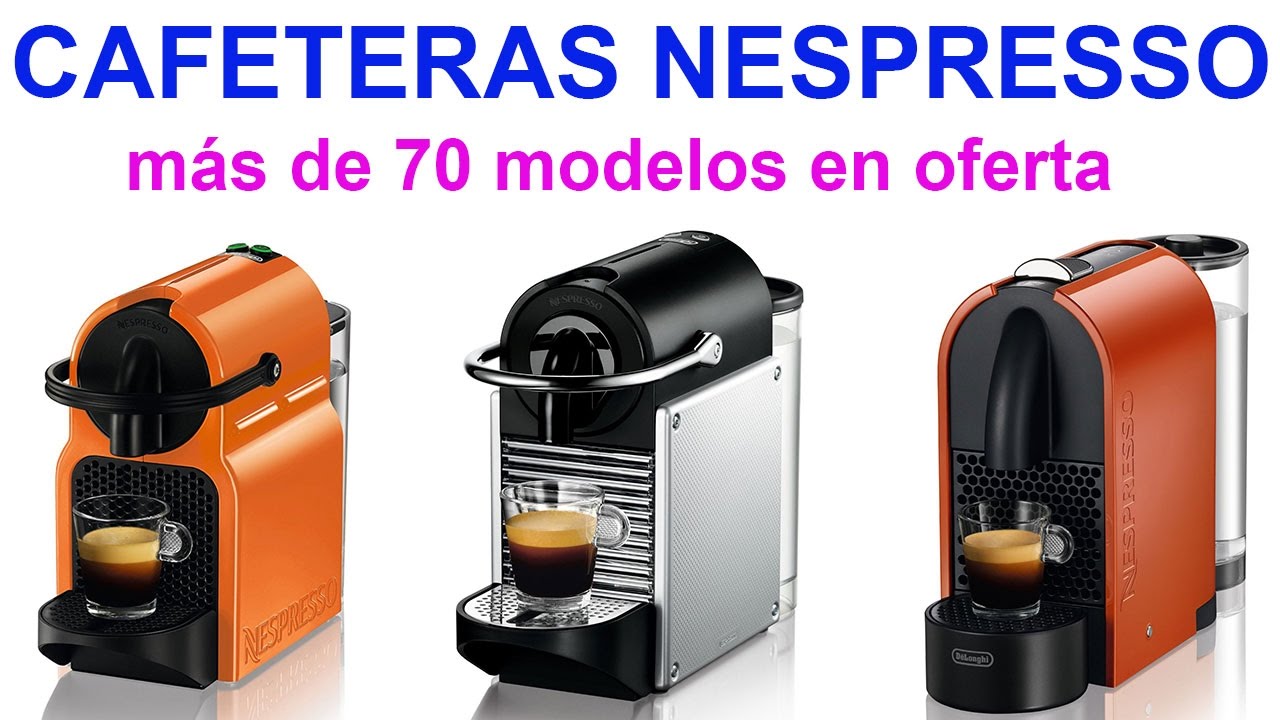 Cafetera Nespresso  Más de 70 cafeteras Nespresso en oferta 