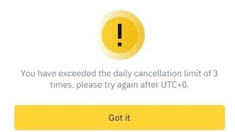 You have exceeded the daily cancellation limit of 3 times, UTC+0 Binance Problem Solve | Binance