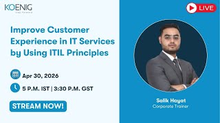 Improve Customer Experience in IT Services by Using ITIL Principles
