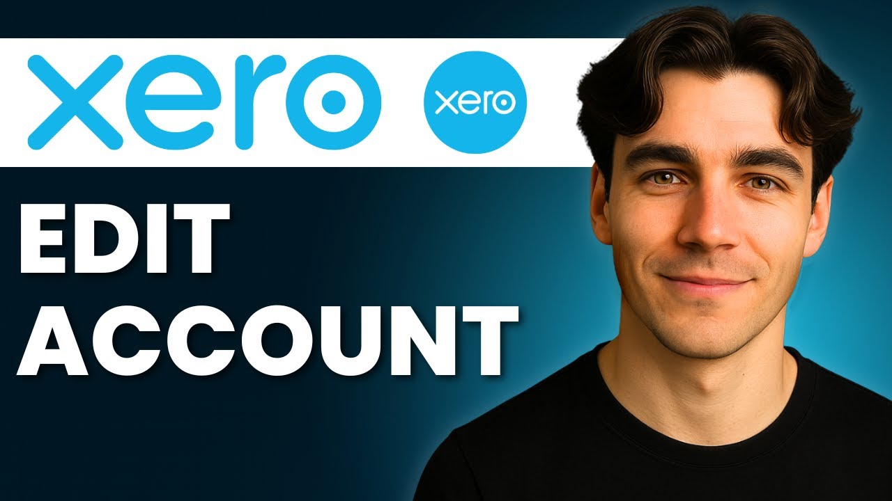 How To Edit Accounts In Xero (Tutorial 2026)