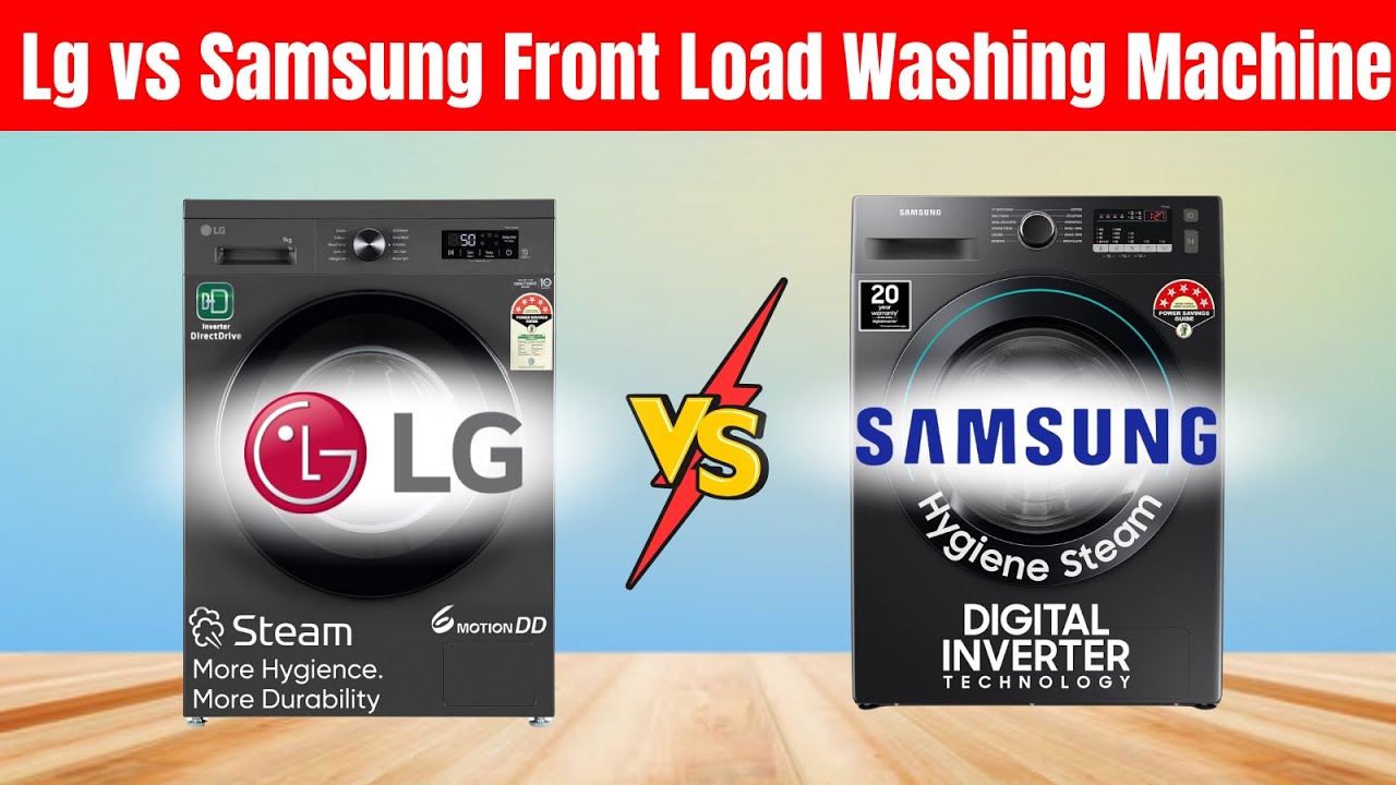 Lg Vs Samsung Front Load Washer