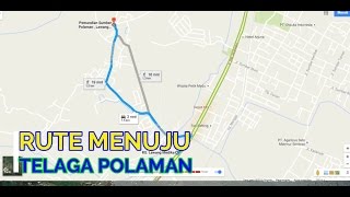 Rute Menuju Telaga Polaman