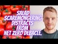 Salad scaremongering distracts from net zero debacle.