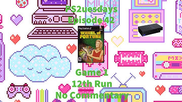 PS2uesdays - Episode 42 - Wheel of Fortune for the PS2 - Game 1 - 12th Run *NO COMMENTARY*