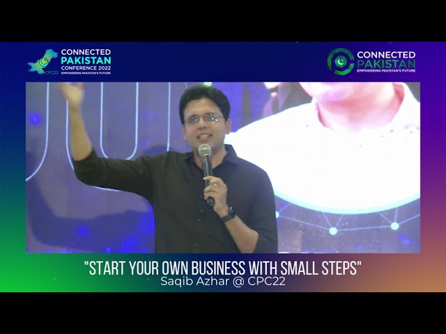 Start your own business with small steps #ConnectedPakistan #EmpoweringPakistanFuture #CPC22