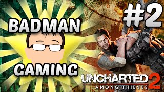 Uncharted: Among Thieves - Lets Play: Episode 2 - Badman Gaming