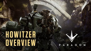 Paragon - Hero Overview - Howitzer