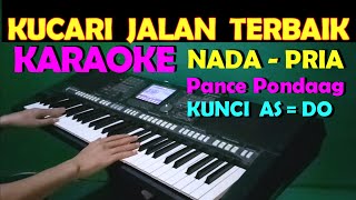 KUCARI JALAN TERBAIK - Pance F Pondaag | KARAOKE NADA PRIA