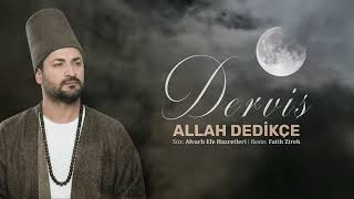 Derviş Allah Dedikçe | Fatih Zirek | Yeni İlahi | Tasavvuf Müziği