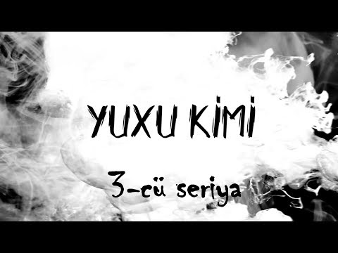 Yuxu Kimi 9 Cu Seriya 3gp mp4 mp3 flv indir