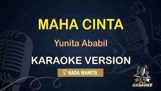 Maha Cinta - Karaoke Dangdut Koplo Nada Wanita ( Yunita Ababil )