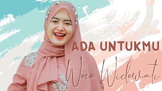 Ada Untukmu - Woro Widowati (Lirik Lagu)