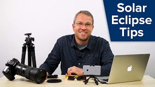 Total Solar Eclipse Tips - Tim Grey TV Episode 24