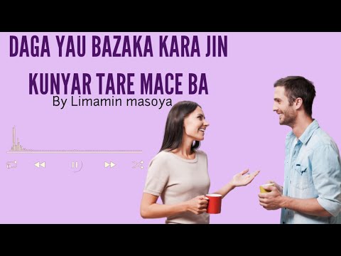 DALILIN DA YASA WASU MAZAN BASA IYA FADAWA MACE SOYAYYAR SU
