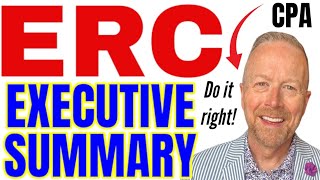 ERC Executive Summary [$26,000 Per Employee] Employee Retention Tax Credit - Get ERTC Correctly