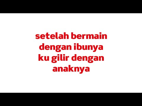 setelah bermain dengan ibunyaku gilir dengan anaknya (Cerita romantis Pernikahan)