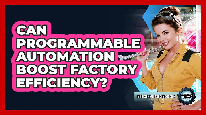 Can Programmable Automation Boost Factory Efficiency?