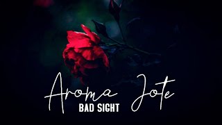 Bad Sight - Aroma Jote (Official Video HD) 2013 chords