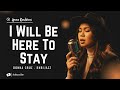 I Will Be Here To Stay – Dona Cruz - Female RNB/Jazz Cover