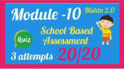 School Based Assessment Quiz Answers in English /Nishta 2.0 module -10 Quiz Answers in English