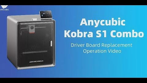 Kobra S1-Driver Board Replacement Guide