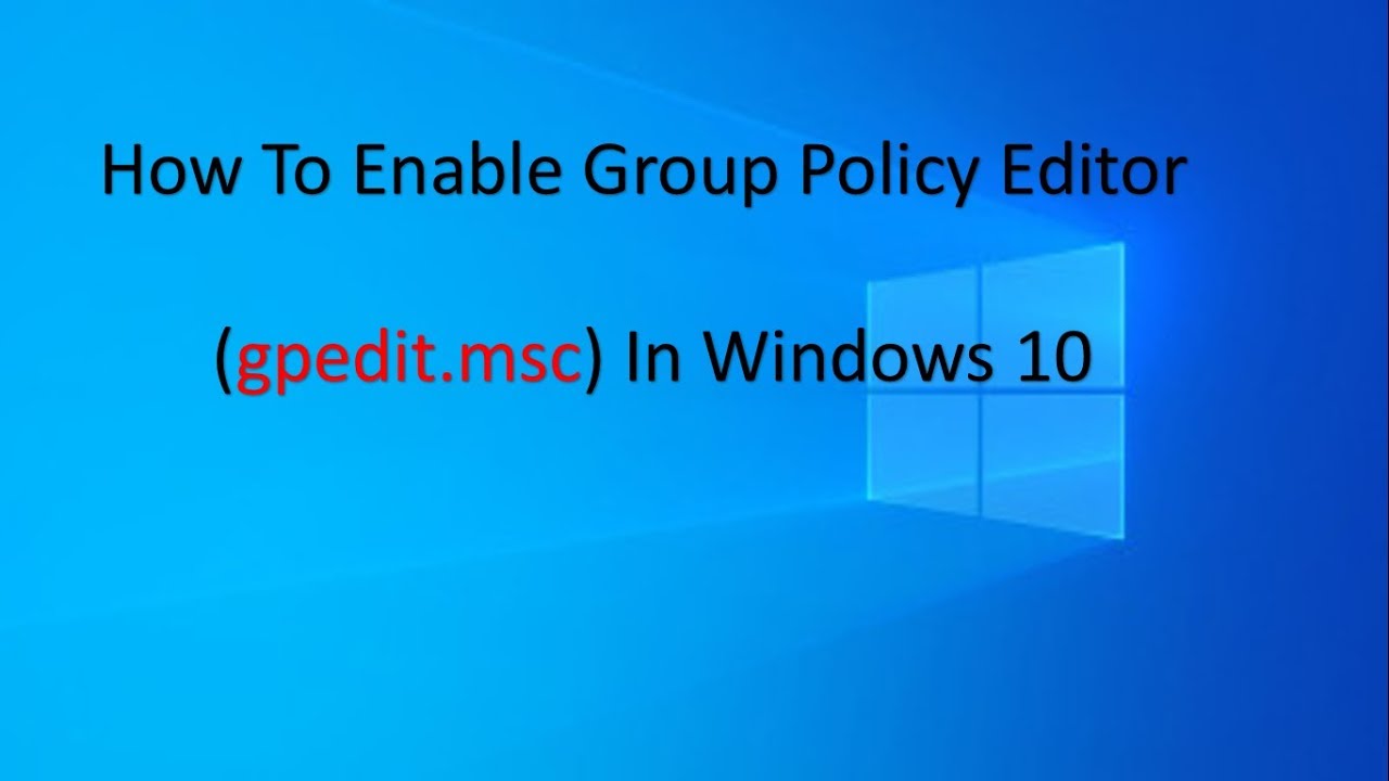 How To Enable Group Policy Editor gpedit msc In Windows 10 Home