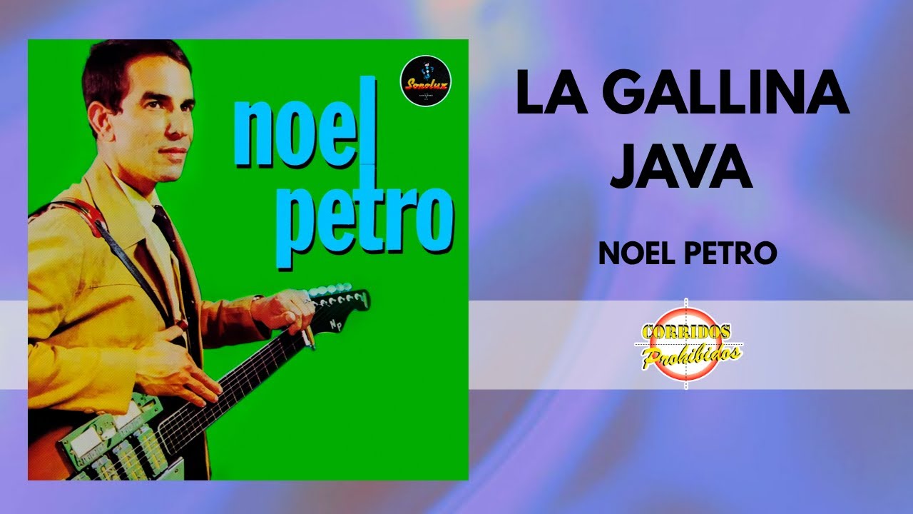 La Gallina Java - Noel Petro | Música Tropical | Video Letra - YouTube