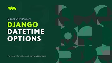 The DateTimeField Options | Django ORM Model Essentials