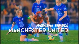 Magda Eriksson vs United • incredible performance