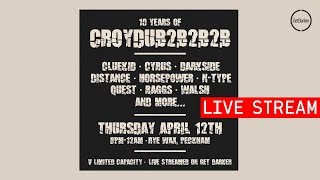 CROYDUB2B2B2B w/ Pokes, Darkside, Cluekid, Distance, NType, Horsepower, Cyrus + more