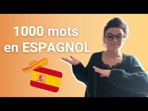 Les 1000 MOTS les plus utilisés en ESPAGNOL pour parler RAPIDEMENT