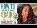 How To Start Box Braids Pt. 2 | 7 Different Methods | Dopeaxxpana
