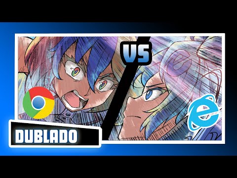 Google Chrome VS Internet Explore (Batalha Épica) | Dublado PT-BR