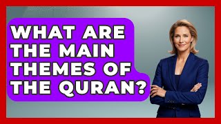 Famous What Are the Main Themes of the Quran? - Islamic Knowledge Network Profile