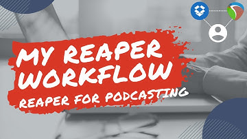 My Reaper Setup and Workflow | Reaper for Podcasting