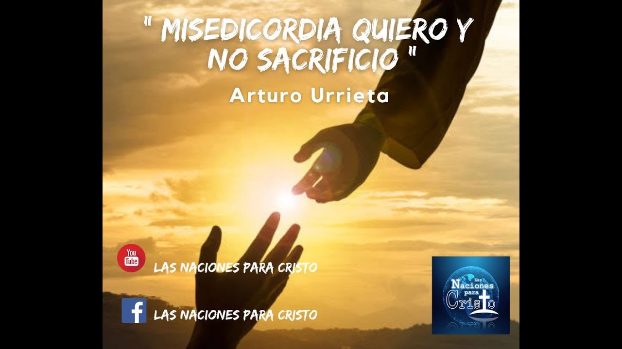 Misericordia quiero y no sacrificio - YouTube