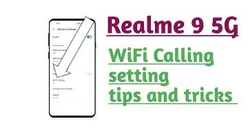 Realme 9 5G wifi calling setting tips and tricks