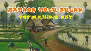 Sataon Tolu Bulan ~ Alm.M.Khidir Nst [Lagu Tapsel Madina Lama]