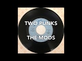 TWO PUNKS  / THE MODS     Live from &quot; The News Beat Gig &quot; Tour