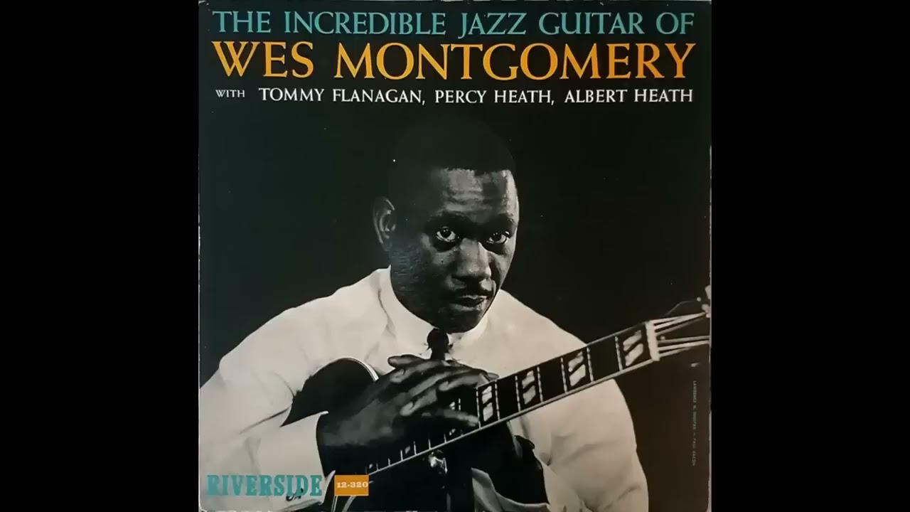 Wes Montgomery - The incredible jazz guitar -1960 (Hard Bop) - YouTube
