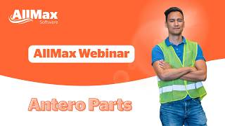 Allmax Webinar Antero Parts Part1
