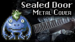 Chrono Trigger - Sealed Door Metal Cover