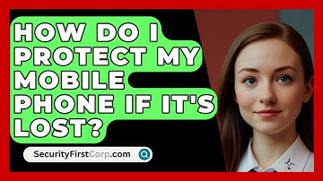 How Do I Protect My Mobile Phone If It