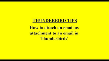 How to attach an email as an attachment in Thunderbird email client?