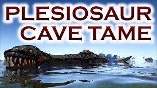 How to Safely Tame a Plesiosaurus in ARK Survival Evolved, Cave Taming